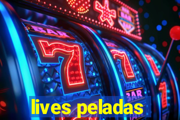 lives peladas